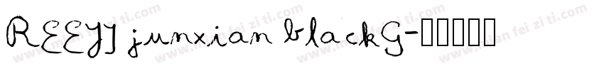 REEJI junxian blackG字体转换
